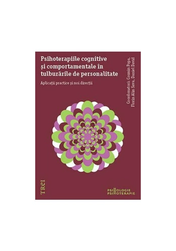Psihoterapiile cognitive si comportamentale in tulburarile de personalitate. Aplicatii practice si noi directii