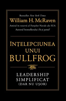 Intelepciunea unui Bullfrog. Leadership simplificat (dar nu usor)