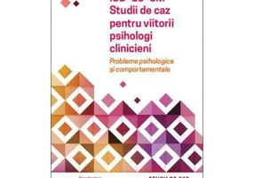 ICD-10-CM. Studii de caz pentru viitorii psihologi clinicieni. Probleme psihologice si comportamentale
