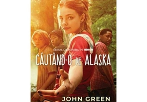 Cautand-o pe Alaska - John Green