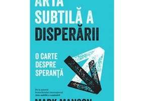 Arta subtila a disperarii