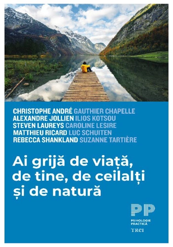 Ai grija de viata, de tine, de ceilalti si de natura