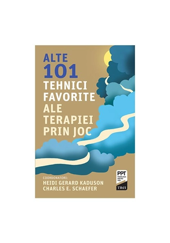 Alte 101 tehnici favorite ale terapiei prin joc
