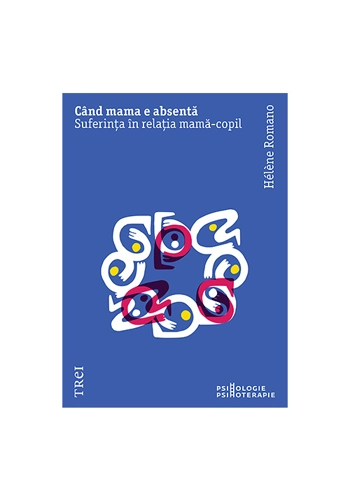 Cand mama e absenta. Suferinta in relatia mama-copil