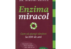 Enzima miracol. Cum sa ajungi sanatos la 100 de ani