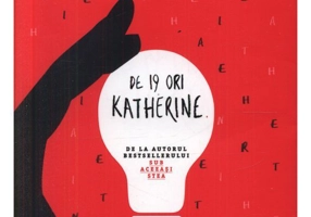 De 19 ori Katherine - John Green