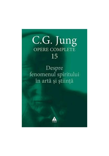 Despre fenomenul spiritului în artă şi ştiinţă - Opere Complete, vol. 15