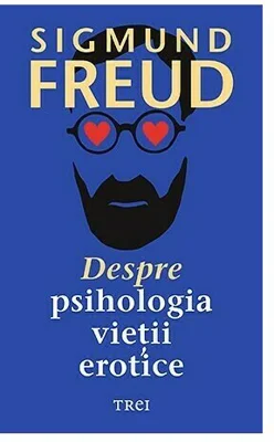 Despre psihologia vietii erotice
