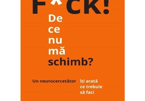 F*ck! De ce nu ma schimb?