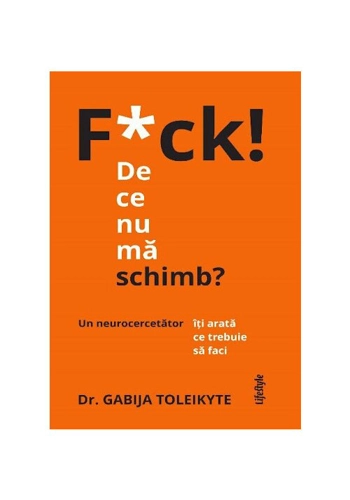 F*ck! De ce nu ma schimb?