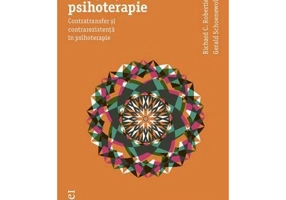 101 greseli in psihoterapie. Contratransfer si contrarezistenta in psihoterapie