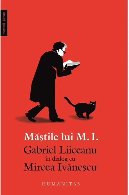 Mastile lui M. I. - Gabriel Liiceanu in dialog cu Mircea Ivanescu
