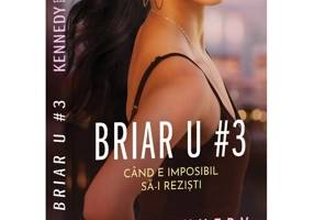 Briar U#3. Cand e imposibil sa-i rezisti