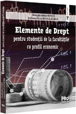 Elemente de Drept - pentru studentii de la facultatile cu profil economic