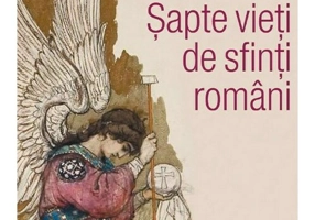 Martori ai Fericirii. Sapte vieti de sfinti romani