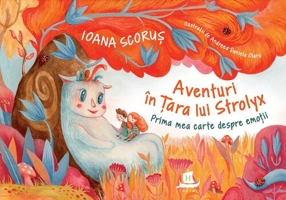 Aventuri in tara lui Strolyx:prima mea carte