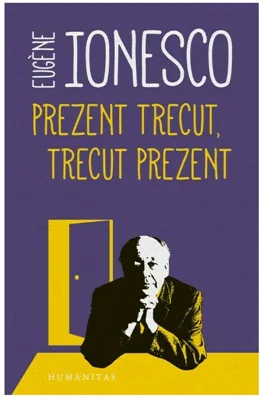 Prezent trecut, trecut prezent