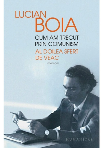 Cum am trecut prin comunism.Al doilea sfert de veac