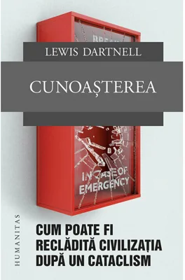 Cunoasterea:Cum poate fi recladita civilizatia
