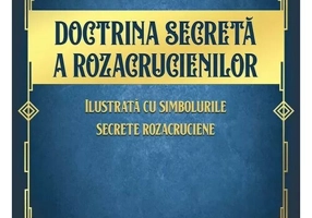 Doctrina secreta a rozicrucienilor - Magus Incognito