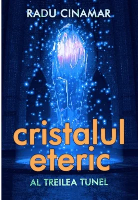 Cristalul Eteric: Al Treilea Tunel