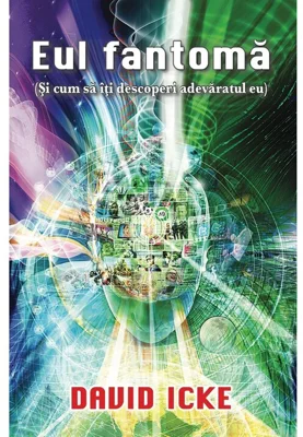 Eul fantoma (si cum sa iti descoperi adevaratul eu)