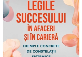Legile succesului in afaceri si in cariera
