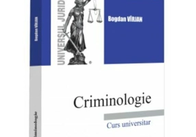 Criminologie. Curs universitar