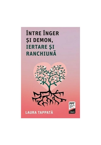 Intre inger si demon, iertarea si ranchiuna