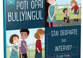 Poti opri bullyingul. Stai deoparte sau intervii?