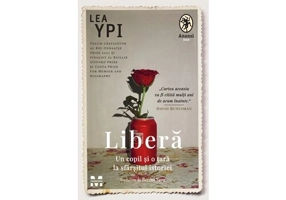 Libera. Un copil si o tara la sfarsitul istoriei