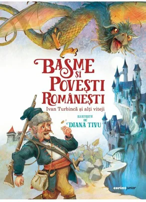 Basme si povesti romanesti. Ivan Turbinca si alti viteji