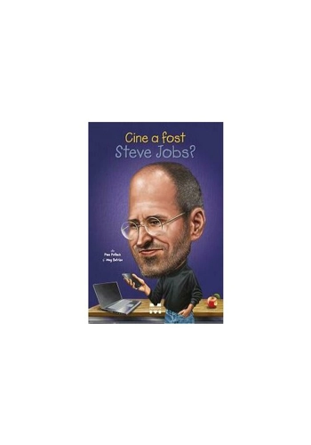 Cine a fost Steve Jobs?