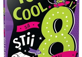Tot ce e cool sa stii la 8 ani