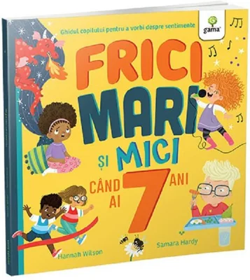Frici mari si mici cand ai 7 ani