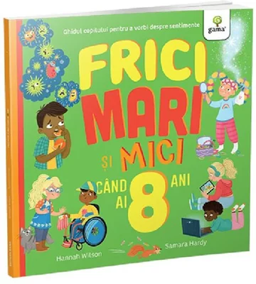 Frici mari si mici cand ai 8 ani