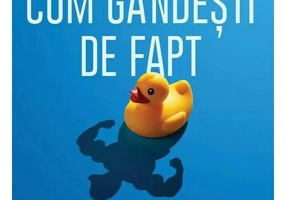 Cum gandesti de fapt