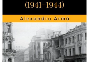 Bucurestiul sub bombardamente: 1941-1944
