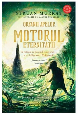 Orfanii apelor. Motorul Eternitatii