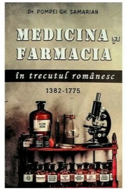 Medicina si farmacia in trecutul romanesc