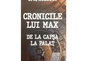 Cronicile lui Max de la Capsa la Palat