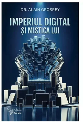 Imperiul digital si mistica lui