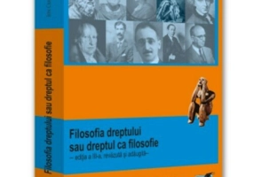 Filosofia dreptului sau Dreptul ca filosofie. Editia a III-a, revazuta si adaugita