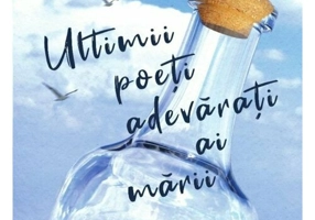 Ultimii poeti adevarati ai marii