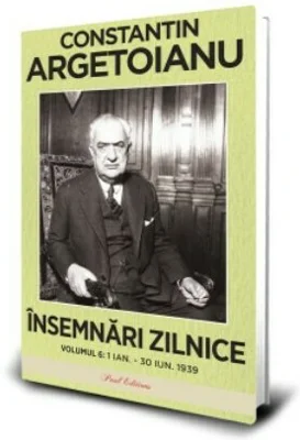 Insemnari zilnice Volumul 6, 1 ianuarie – 30 iunie 1939