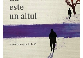 Eu este un altul. Septologie III-V