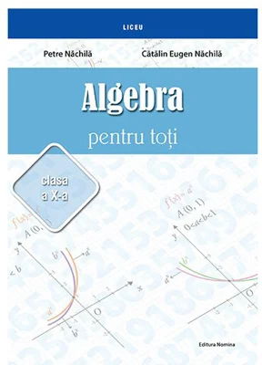 Algebra pentru toti – clasa a X-a