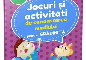 Jocuri si activitati de cunoasterea mediului • grupa mare