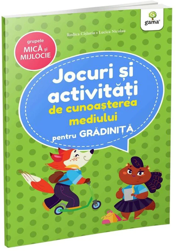 Jocuri si activitati de cunoasterea mediului • grupele mica si mijlocie