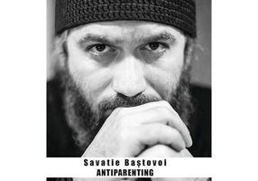 Antiparenting - Sensul pierdut al paternitatii